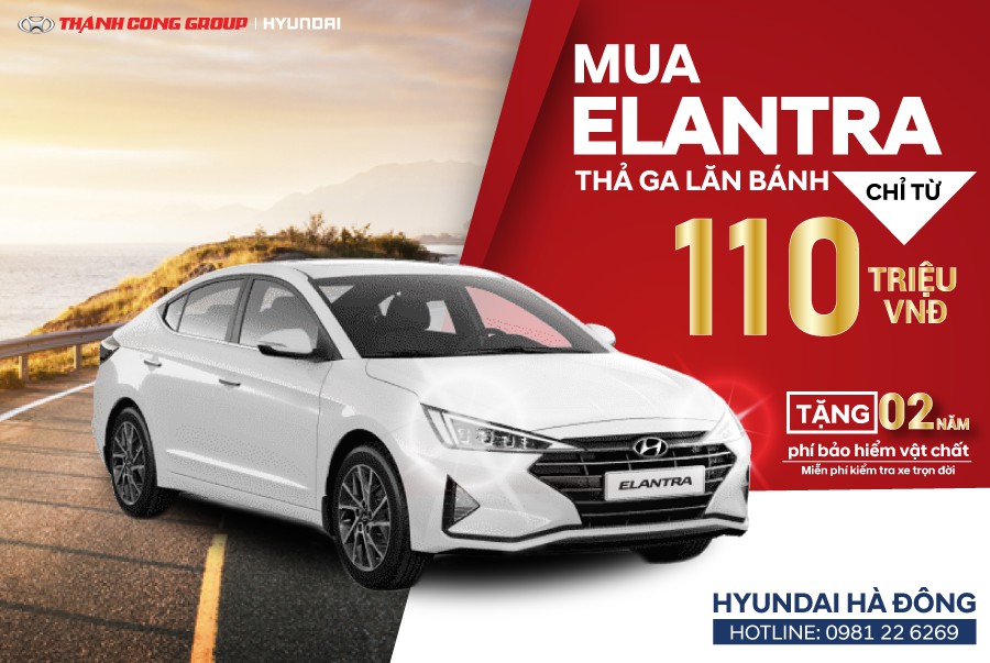 MUA ELANTRA &ndash; THẢ GA LĂN B&Aacute;NH c&ugrave;ng  Hyundai ELANTRA 2019 chỉ với 110 triệu VNĐ