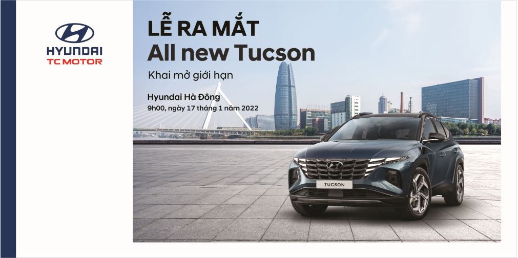 LỄ GIỚI THIỆU V&Agrave; RA MẮT HYUNDAI TUCSON 2022