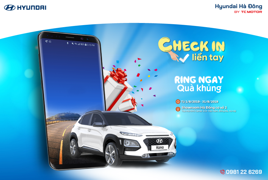 CHECK IN LIỀN TAY - NHẬN NGAY QU&Agrave; KHỦNG TẠI HYUNDAI H&Agrave; Đ&Ocirc;NG CƠ SỞ 2 - 214 H&Agrave;O NAM, ĐỐNG ĐA, H&Agrave; NỘI