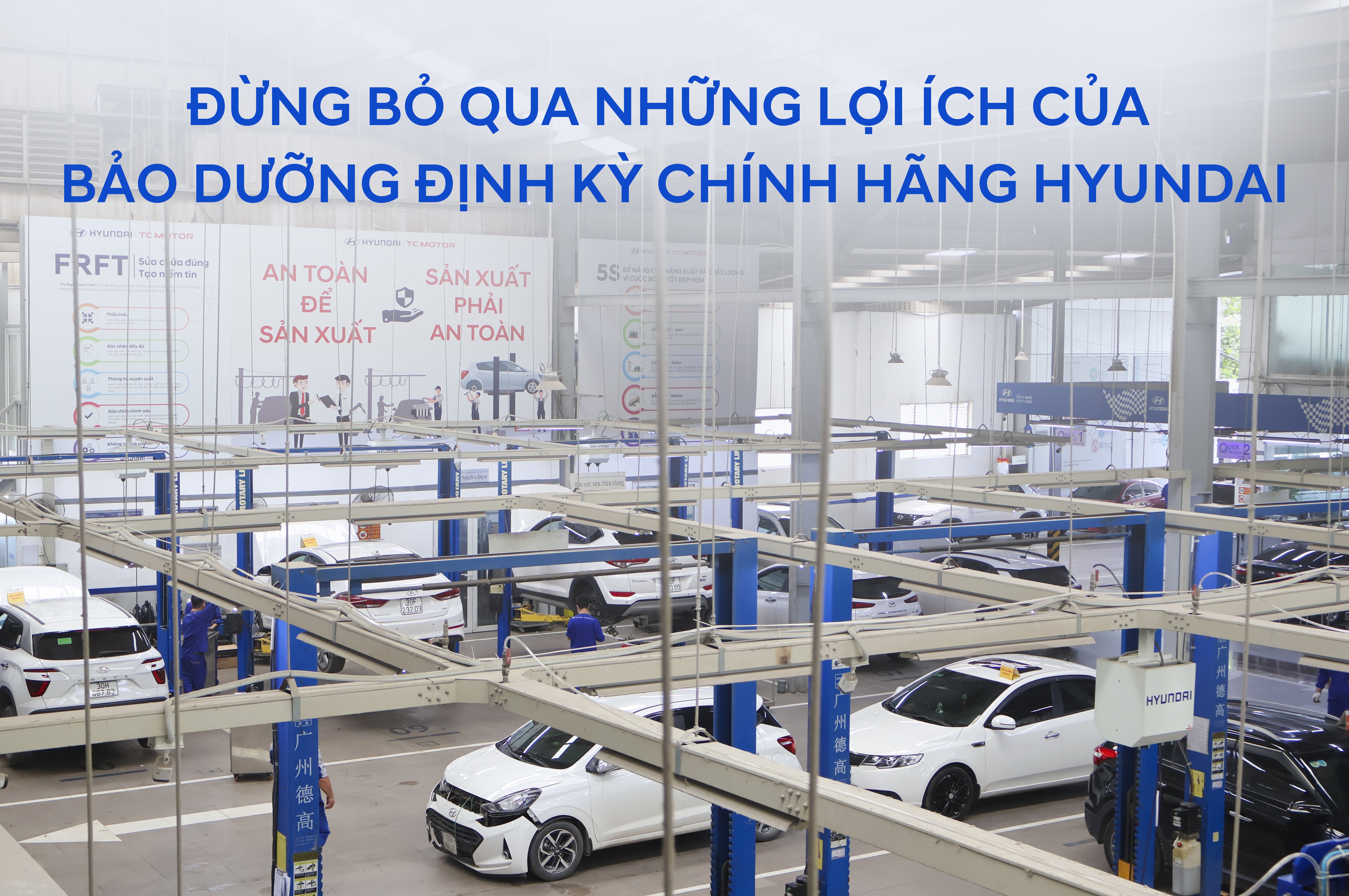 Đừng bỏ qua những lợi &iacute;ch của bảo dưỡng định kỳ ch&iacute;nh h&atilde;ng Hyundai