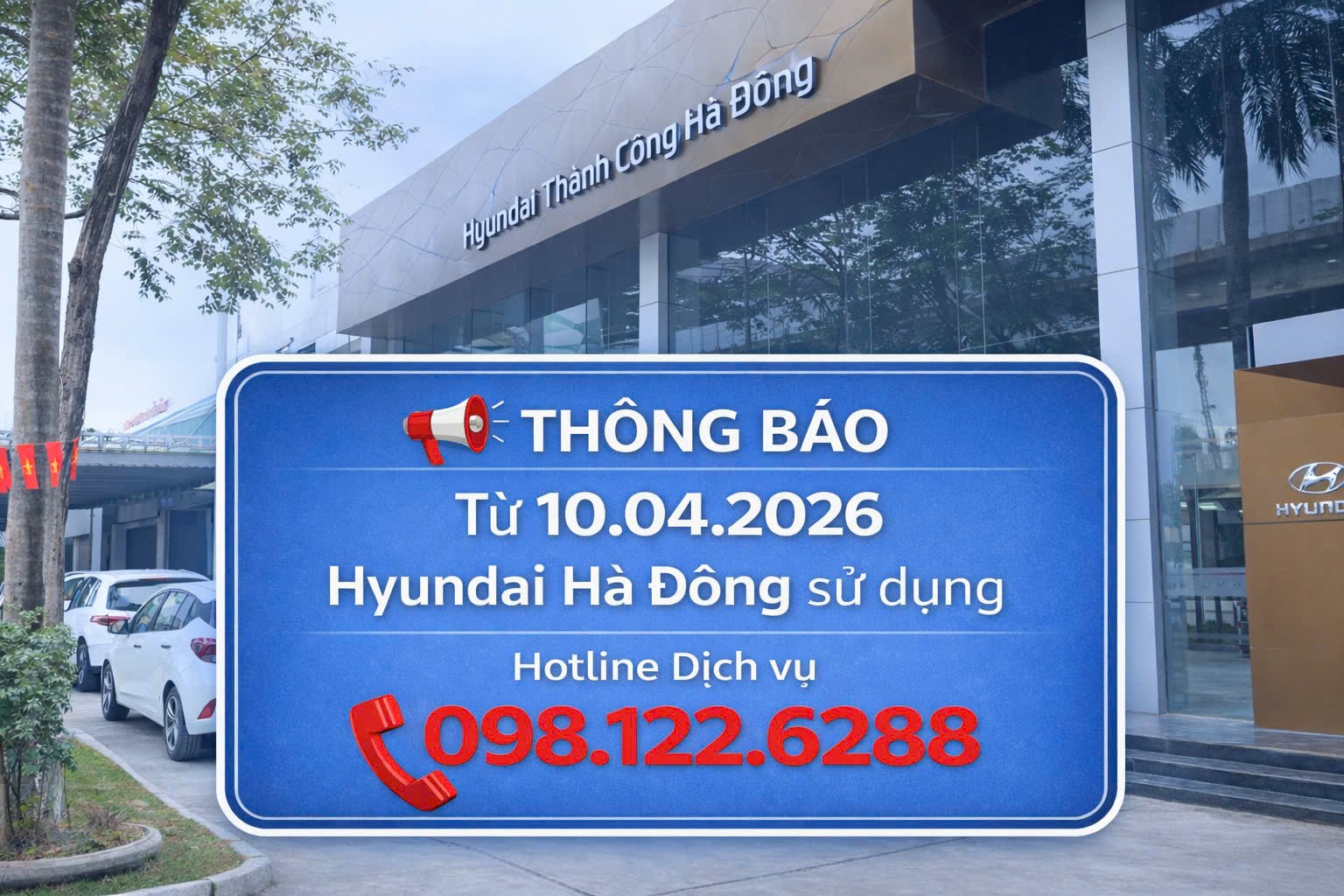 TH&Ocirc;NG B&Aacute;O THAY ĐỔI HOTLINE DỊCH VỤ HYUNDAI H&Agrave; Đ&Ocirc;NG