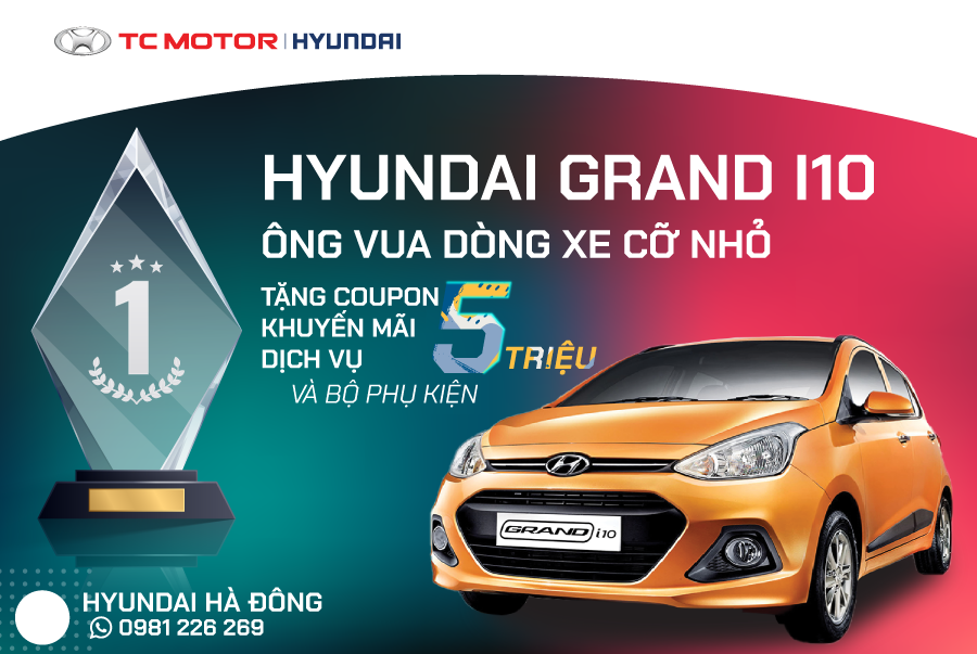 HYUNDAI GRAND I10 &ndash; &Ocirc;NG VUA D&Ograve;NG XE CỠ NHỎ